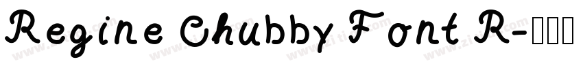 Regine Chubby Font R字体转换